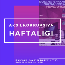 Qoraqalpog'iston Respublikasi Adliya vazirligi tomonidan Aksilkorrupsiya haftaligi doirasida o'tkaziladigan tadbirlar